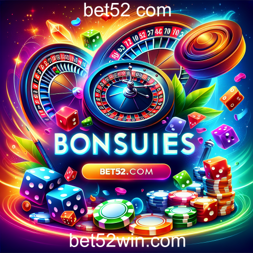 Descubra os Bônus Exclusivos no bet52.com